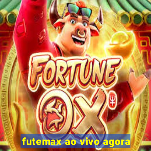 futemax ao vivo agora